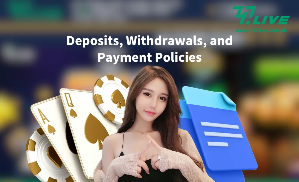 Deposits, Withdrawals, and Payment Policies