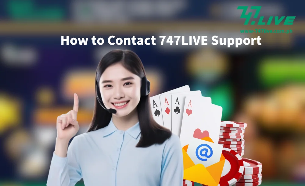 How to Contact 747LIVE Support