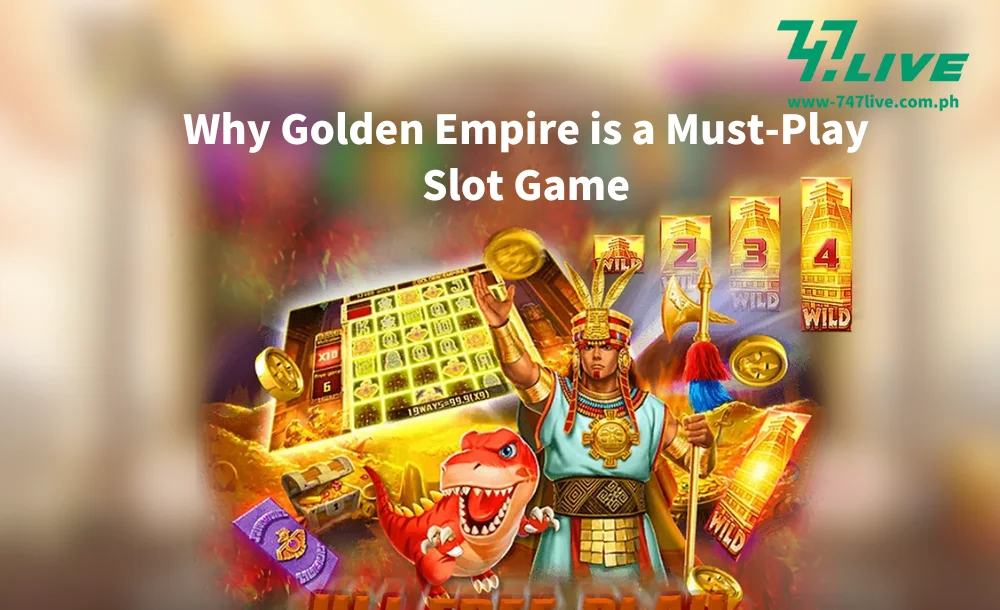 Why Golden Empire is a Must-Play Slot Game