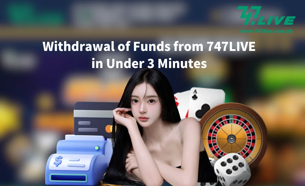 Withdrawal of Funds from 747LIVE in Under 3 Minutes